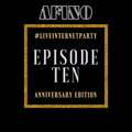 Afino - #LiveInternetParty: Episode 10