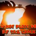 New Hot Plate 90's DJ TAZ CDMX.mp3