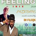 DJ FLEQX - FEELING IRIE MIX FEB 2018