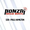 Bonzai Basik Beats #539  (Radioshow 01 January - Week 53 - mixed by Paul Hamilton)