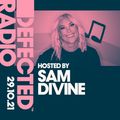 Defected Radio Show Hosted by Sam Divine - 29.10.21