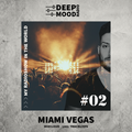 Miami Vegas - Deep Mood Radio #02