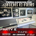 DJ ROB E ROB PARTY & MASH UP MIXTAPE