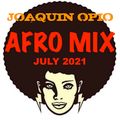 Joaquin Opio Afro Mix July 2021