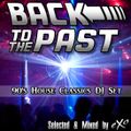 Back To The Past (90's House Classics Mix)