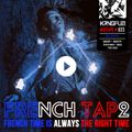 Mixtape KONGFUZI #23: FRENCH TAP2!!
