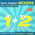 Rave Master Mixers 1+2