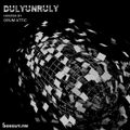 DulyUnruly 019 - Drum Attic [25-07-2019]