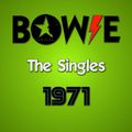 Bowie The Singles 1971.