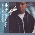 Chriss – The Trip (Redirection Of Sound) [2004]