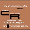 D' MARQUIS - CR BEACH " CONCEPT " VOL.120