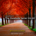 The Quietude Series Vol. 62 (Oct 2022)
