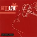 Betty Love ‎– Kísérj El / Remix Album (2001)
