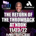 MISTER CEE THE RETURN OF THE THROWBACK AT NOON 94.7 THE BLOCK NYC 11/23/22