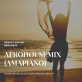 #AfroHouseMix (Amapiano)