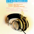 ☢ T iS FOR TRANCE  2014 [ May 16th BUENOS AIRES DJ SET MIX ]