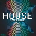 HOUSE DANCE MUSIC - SESSION #3
