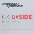 L-Side hip-hop set for DJ Marky & Friends