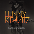 LENNY KRAVITZ - SMOOTH SEXY COOL 1991-2018