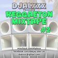 djalxxx - Reggaeton Mixtape #2