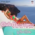 Club Maretimo - Broadcast 11 - the finest house & chill grooves in the mix