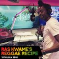 Reggae Recipe - 15/07/18 (Reggae / Dancehall / Bass / Bashment / Afrobeats)