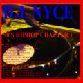 D.J. NYCE - 90'S HIP-HOP CHAPTER 1