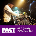 FACT Mix 06: Spanky (Phuture)