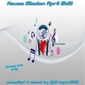 House Mission April 2k21 by Dj.Dragon1965