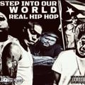 STEP INTO OUR WORLD REAL HIP HOP