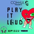[EP.022] COHHUL presents. PLAY IT LOUD: STRANGELOVE