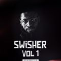 DJ SAM - SWISHER VOL 1
