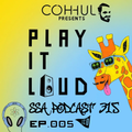 Scientific Sound Asia Radio Podcast 315 is Coh-hul with 'Play It Loud' 05.