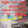 Mijk van Dijk presents Japan City Pop of the 80s Vol.2 - Sunshower Mix