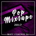 Pop Mixtape 2017 by Maty Cisneros Dj