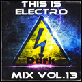 Electro Dark Mix Vol. 13 (33 Min) By JL Marchal (Synthpop 80 : www.synthpop80.com)