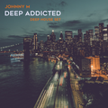 Deep Addicted | Deep House Mix