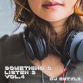 Something 2 Listen 2 Vol.4