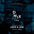 Loco & Jam - Oscar L Presents - DMiX Radio Show 298