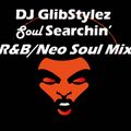 DJ GlibStylez - Soul Searchin' (R&B/Neo Soul Mix)