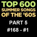 Top 600 Summer Songs of the 60s PART 5 (168-1)