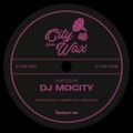 City Goes Wax 002 - DJ MoCity [01-06-2018]