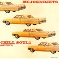 MojoKnights presents Chill Soul (Vol 1 & 2 Re-edit)