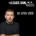 Crate Gang Radio Ep. 17: DJ Josh Erie