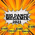 Big Dance Megamix 2021 (Dj Fajry, Dj Ridha Boss, Mario Mix, Dj Kike & Dj Son)