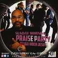 DJ I Rock Jesus Sunday Morning Praise Party 6-17-18
