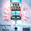 THE CURE - TODAY'S TRAP & HIP HOP