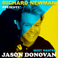 Richard Newman - Most Wanted Jason Donovan