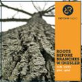 Roots Before Branches w/ Diesler 15th May 2016