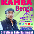 KAMBA BENGA MIX 2022 {DJ FELIXER ENT.}